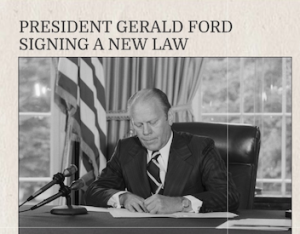 Scan of a newspaper showcasing an image of Gerald Ford signing the Education for All Handicapped Children Act